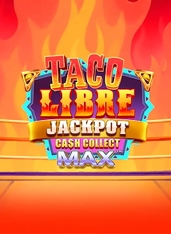 Taco Libre Jackpot: Cash Collect Max™