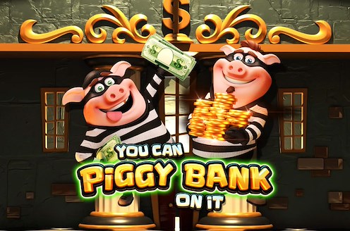 You Can Piggy Bank On It