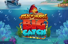 Fish 'n' Nudge Big Catch