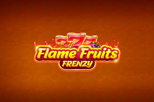 Flame Fruits Frenzy