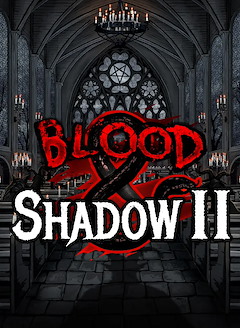 Blood and Shadow 2