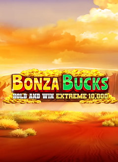 Bonza Bucks Hold and Win Extreme 10000