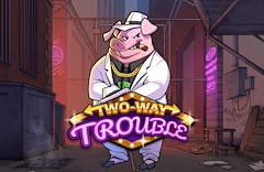 Two-Way Trouble
