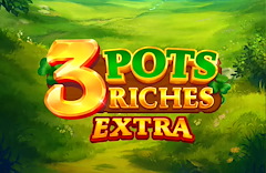 3 Pots Riches Extra: Hold and Win