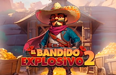 El Bandido Explosivo 2