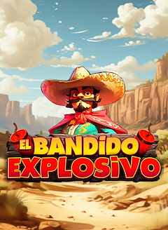 El Bandido Explosivo
