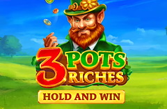 3 Pots Riches: Hold and Win