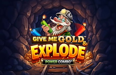 Give Me Gold & Explode POWER COMBO™
