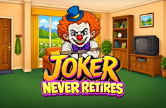 Joker Never Retires