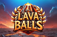 Lava Balls