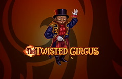 The Twisted Circus 